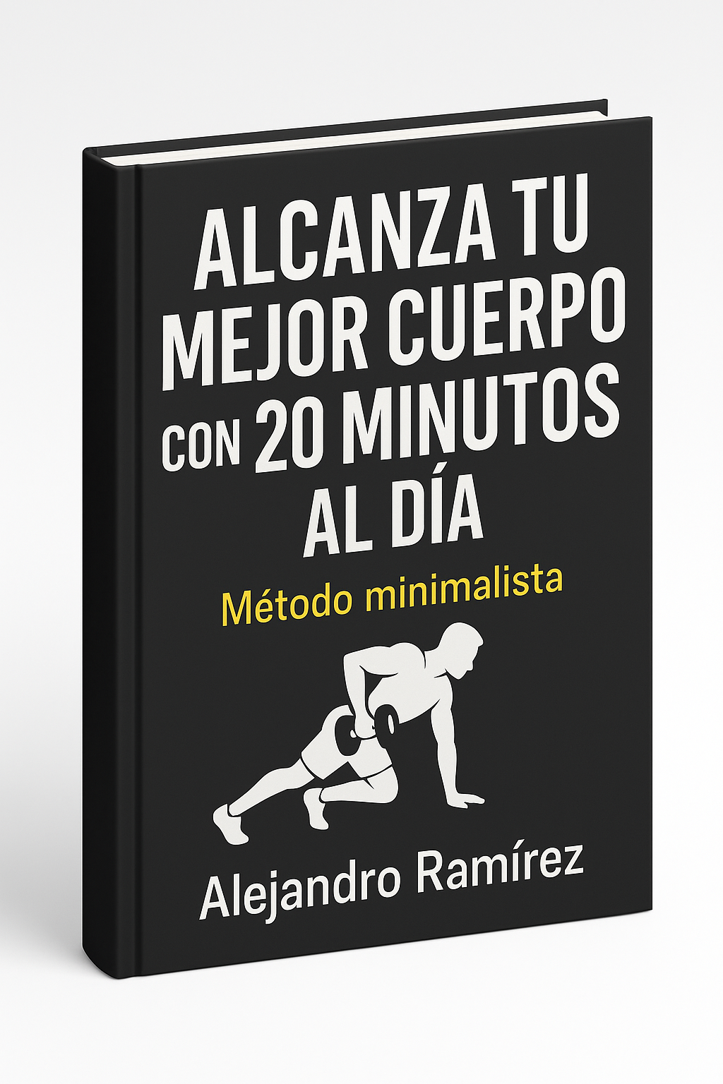 Alcanza tu Mejor Cuerpo con 20 Minutos al Día